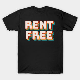 Rent Free T-Shirt